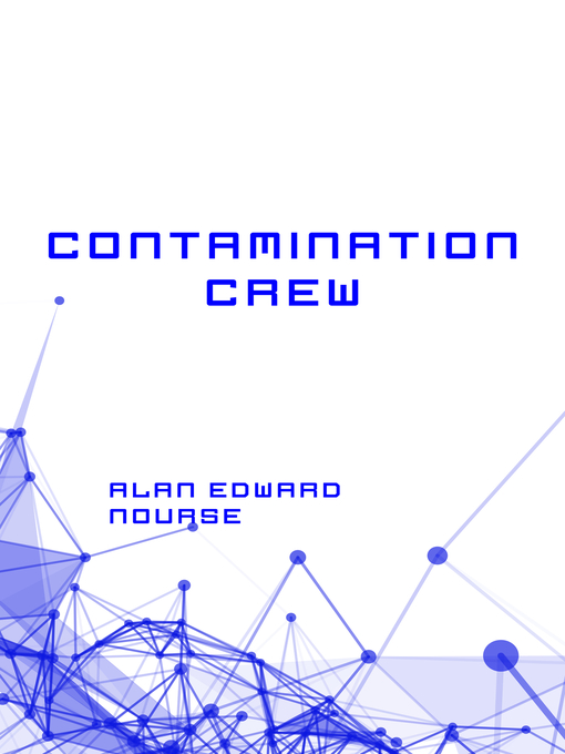 Title details for Contamination Crew by Alan Edward Nourse - Wait list